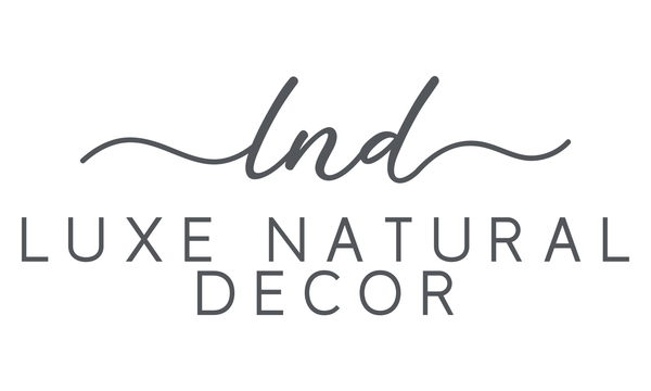 Luxe Natural Decor